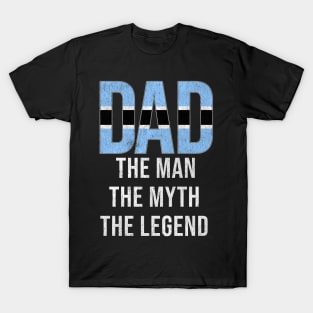 Botswanan Dad The Man The Myth The Legend - Gift for Botswanan Dad With Roots From Botswanan T-Shirt